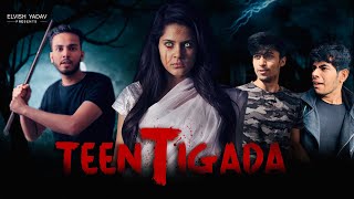 Teen Tigada   Elvish Yadav  Horror Comedy [upl. by Firooc]