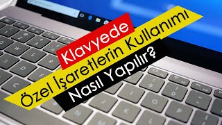 Klavyede Özel İşaretlerin Kullanımı Nasıl Yapılır [upl. by Catherina]