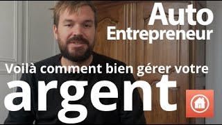 Auto entrepreneur  Voilà comment bien gérer votre argent [upl. by Ybor]