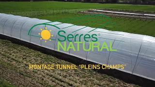 MONTAGE TUNNEL PLEIN CHAMPS  SERRES NATURAL [upl. by Akerehs]