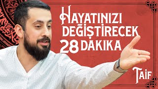 Hayatınızı Değiştirecek 28 Dakika  Taif Mehmedyildiz [upl. by Anilehcim]