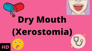 Dry Mouth Xerostomia Causes Signs and Symptoms Diagnosis and Treatment [upl. by Ydnik]