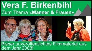 Vera F Birkenbihl zum Thema quotMänner amp Frauenquot [upl. by Kciredes]