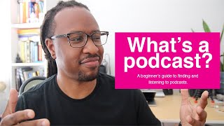 Podcasts 101 What’s a podcast where to find them amp how to start listening today [upl. by Giuditta]