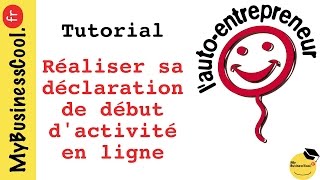 Tuto Auto entrepreneur  réaliser sa déclaration de début dactivité en ligne [upl. by Diena47]