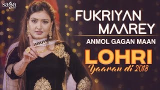 Anmol Gagan Maan  Fukriyan Maarey  Mr Wow  Lohri Yaaran Di 2018  New Punjabi Song  Saga Music [upl. by Dunc]