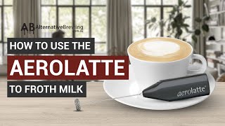 How To Use the AeroLatte To Froth Milk [upl. by Arotal]