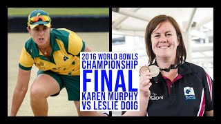 Lawn Bowls 2016 World Bowls Championship Womens Singles Final  Karen Murphy vs Lesley Doig [upl. by Della]