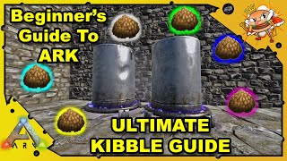 The Ultimate Kibble Guide How To Make Kibble amp MORE A Beginners Guide  Ark Survival Evolved S4E30 [upl. by Admana411]