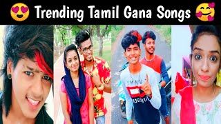 Trending Tamil Gana Songs 👨‍🎤 👩‍🎤 Tik Tok Tamil 💃💃 [upl. by Sidonia331]