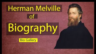 Herman Melville of Biography  Bio Gallery [upl. by Ednil443]