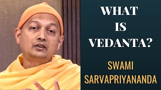 What is Vedanta  Swami Sarvapriyananda [upl. by Mcconaghy]