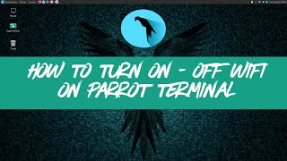 Parrot OS  How to Turn ONOFF WiFi wlan0 in Parrot Terminal [upl. by Brackett619]