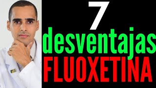 7 desventajas de la FLUOXETINA porqué no usar la FLUOXETINA [upl. by Hogue]