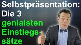 Selbstpräsentation Die 3 genialsten Einstiegssätze Vorstellungsgespräch Beispiel  M Wehrle [upl. by Amikan]