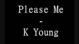 K Young  Please Me w lyrics [upl. by Derina473]