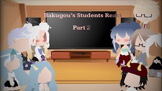 Bakugou’s Students ReactPart 2Bakugou Sensei AUGacha ClubCredits in Description [upl. by Llorrac]