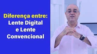 Diferença entre lente digital e lente convencional [upl. by Elspeth458]