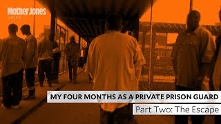 My Four Months as a Private Prison Guard Part Two [upl. by Swanson523]