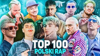 TOP 100 POLSKI RAPTRAPHIPHOP w HISTORII [upl. by Aleacim738]