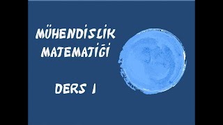 Mühendislik Matematiği Ders 1 Cebir Temel Kavramlar [upl. by Neladgam]