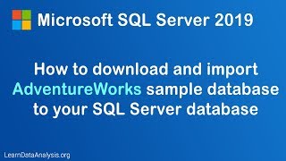 How to download and import AdventureWorks sample database for Microsoft SQL Server 2019 [upl. by Ernesto]