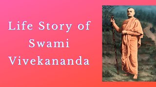 Life Story of Swami Vivekananda  Complete Biography [upl. by Arvin]