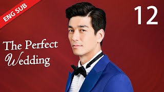 ENG SUB【The Perfect Wedding 風光大嫁】EP19  Starring Dennis Oh Jiang Mengjie [upl. by Aloisius952]