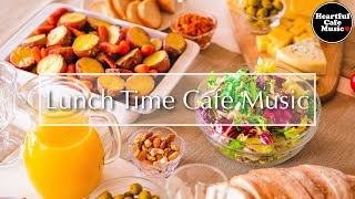 Lunch Time Cafe Music Special Mix 【For Work  Study】Restaurants BGM Lounge Music shop BGM [upl. by Ezarra812]