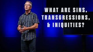 What are sins transgressions and iniquities [upl. by Goodson]