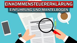 Steuererklärung 2020 Einführung und Mantelbogen Hauptvordruck ESt 1 A [upl. by Ahsemed352]