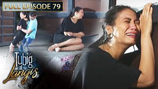 Full Episode 79  Tubig At Langis [upl. by Edwards]