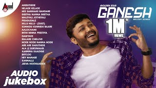 Golden Star Ganesh  Birthday Special Kannada Melody Songs  Audio Jukebox  Anand Audio  Ganesh [upl. by Nesnaj576]