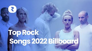 Top Rock Songs 2022 Billboard [upl. by Enra845]