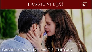 El infierno de Gabriel PassionflixChannel  Gabriel’s Rapture [upl. by Gaiser]