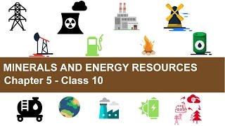 Minerals and Energy Resources  Chapter 5 Geography NCERT Class 10 [upl. by Macrae503]