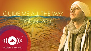 Maher Zain  Guide Me All The Way  Official Lyric Video [upl. by Riabuz608]