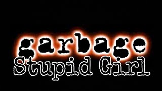 GARBAGE  Stupid Girl Lyric Video [upl. by Ylirama]