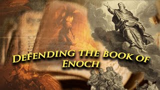 Defending the book of Enoch and explaining the Pre and PostFlood Nephilim [upl. by Biddie506]