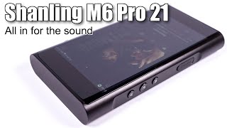 Shanling M6 Pro 2021 Android player detailed review [upl. by Young]