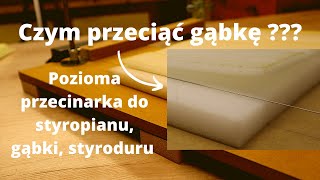 40zł Przecinarka do Styropianu Styroduru oraz Gąbki Zrób to Sam DIY [upl. by Iemaj773]