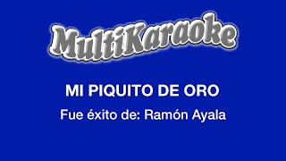 Mi Piquito De Oro  Multikaraoke  Fue Éxito De Ramón Ayala [upl. by Dnomra771]