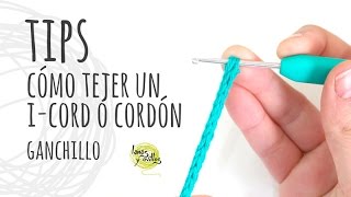 TIPS  Cómo tejer un ICord o Cordón Tubular Ganchillo  Crochet [upl. by Oicirbaf]