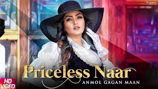 Priceless Naar  Anmol Gagan Maan Official Song  New Punjabi Songs 2019  Saga Music [upl. by Halian]