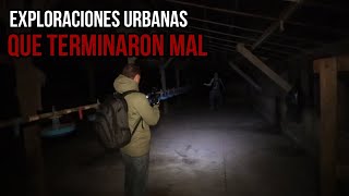 5 Exploraciones Urbanas que Terminaron Mal [upl. by Anaet]