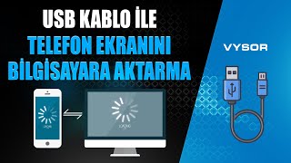 TELEFON EKRANINI USB KABLO İLE PCYE YANSITMA  VYSOR KULLANIMI [upl. by Sidwohl]