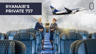 Inside Ryanair’s Boeing 737 Corporate Jet [upl. by Amzu627]