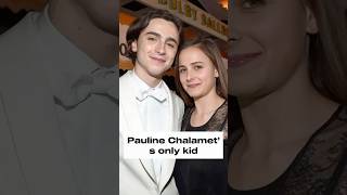 Pauline Chalamet’s only kid [upl. by Mauldon531]