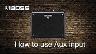 Boss Katana Amps  How to use Aux input [upl. by Ut]