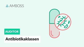 Antibiotikaklassen  Antibiotika Teil 1  AMBOSS Auditor [upl. by Aremat]